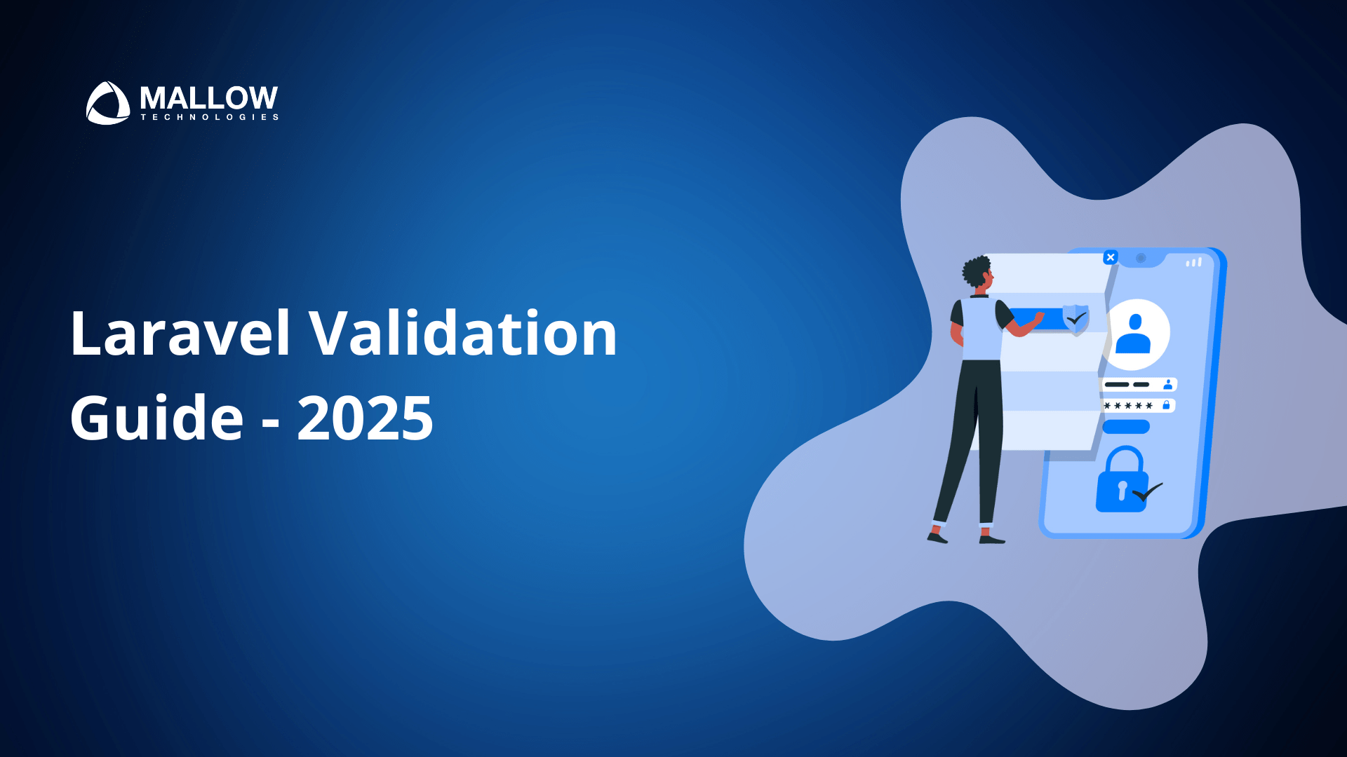 Laravel validation guide 2025