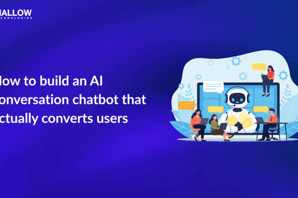 AI chatbot development services - Web and mobile app development company Hero banner showing Mallow Technologies logo with the headline 'How to build an AI conversation chatbot that actually converts users' and an illustration of a friendly robot on a laptop surrounded by people and chat bubbles.