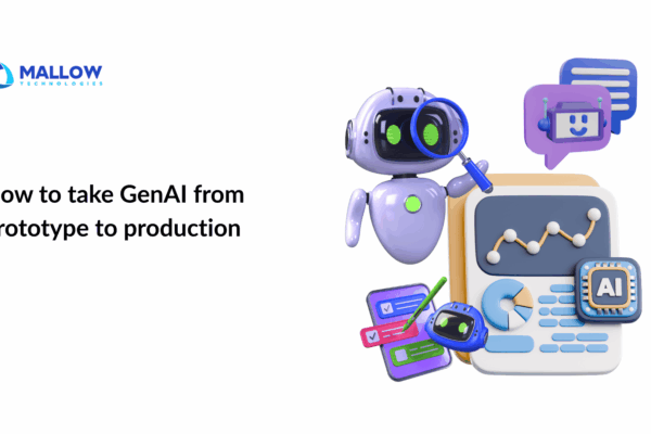 How to take GenAI from prototype to production - Web and mobile app development company How to take GenAI from prototype to production