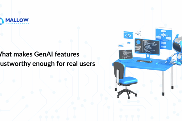 What makes GenAI features trustworthy enough for real users - Web and mobile app development company What makes GenAI features trustworthy enough for real users
